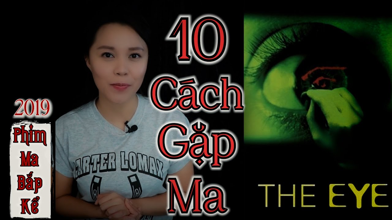 10 Cách Gặp Ma – Đôi Mắt Âm Dương 3 II Đừng Đùa Với Tâm Linh II Phim Ma Bắp Kể  Từ 2019