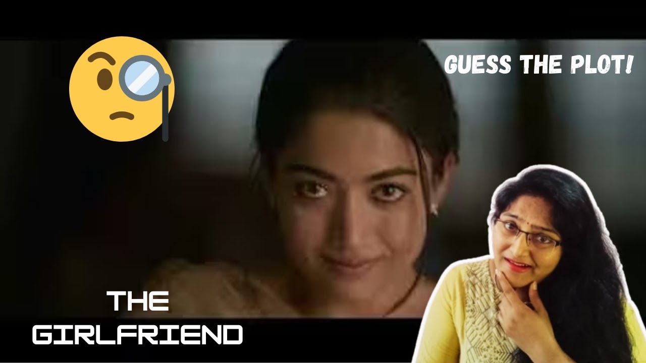 THE GIRLFRIEND TRAILER REACTION | RASHMIKA MANDANNA | DHEEKSHITH SHETTY | RAHUL RAVINDRAN | HESHAM