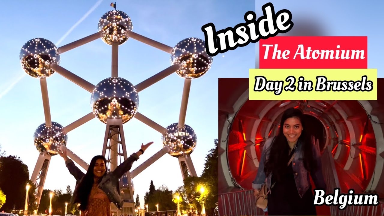 Inside the Atomium | 2 Days in Brussels(Belgium)| Trip guide to Brussels | Indians in Europe