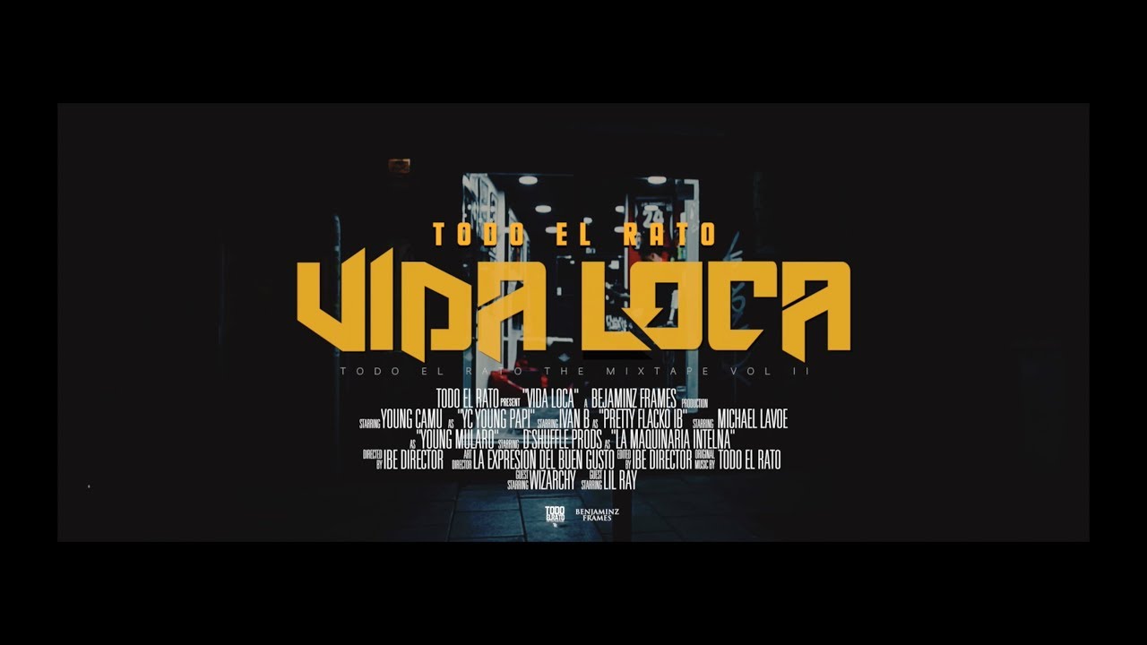 TODO EL RATO - Vida Loca (Official Video)
