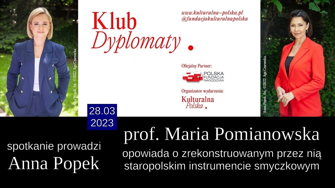 Klub Dyplomaty - prof. Maria Pomianowska i stare instrumenty smyczkowe.