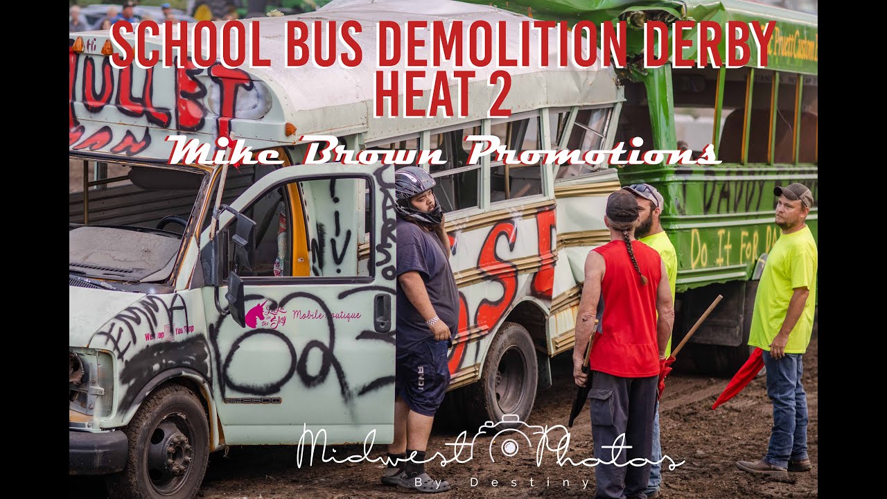School Bus Demolition Derby | Heat 2 | Mike Brown Promotions | Western Illinois Fair | 6-24-22