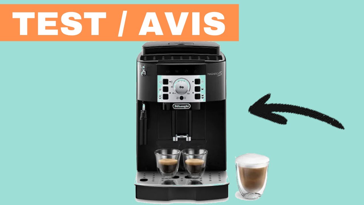 De'Longhi Magnifica S - Avis sur la machine &agrave; caf&eacute; [2023]