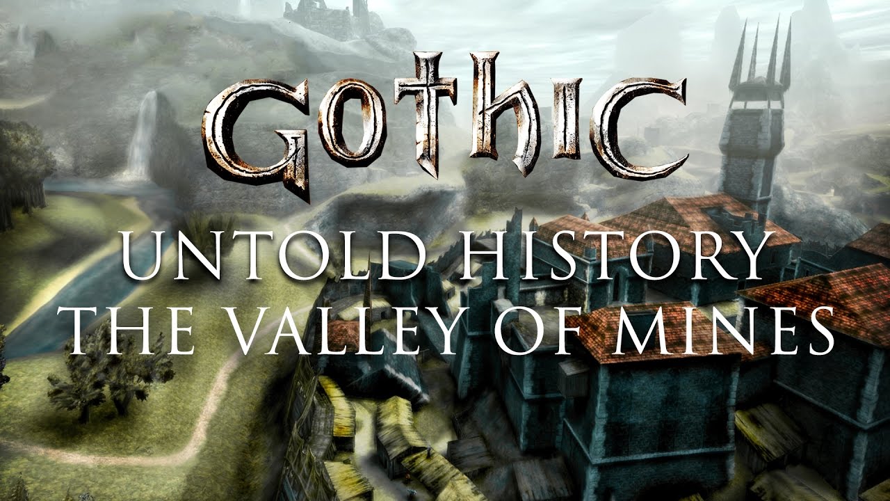 Gothic 1 Lore - The Untold History of The Valley of Mines
