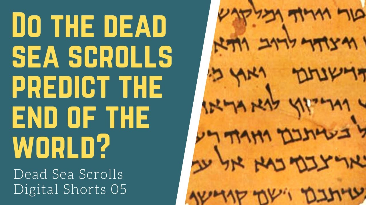 Do the Dead Sea Scrolls Predict the End of the World? Dead Sea Scrolls Digital Shorts, Episode 5