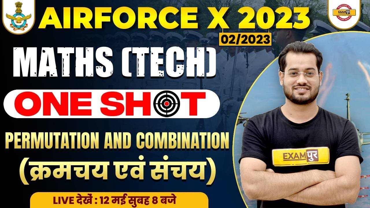 AIRFORCE X GROUP 2023 MATHS CLASS | PERMUTATION & COMBINATION | AIRFORCE X GROUP 2023 | BY VIVEK SIR