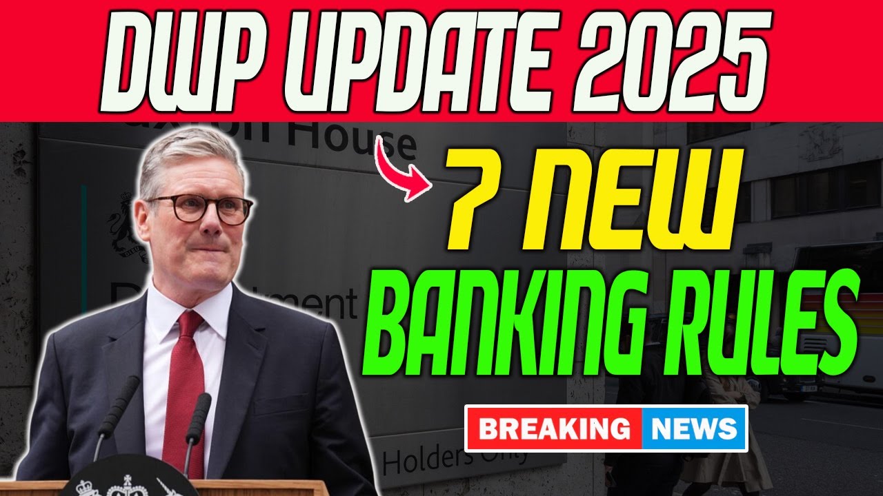 DWP Update 2025: 7 New Banking Rules That Could Stop Your Pension Payments!