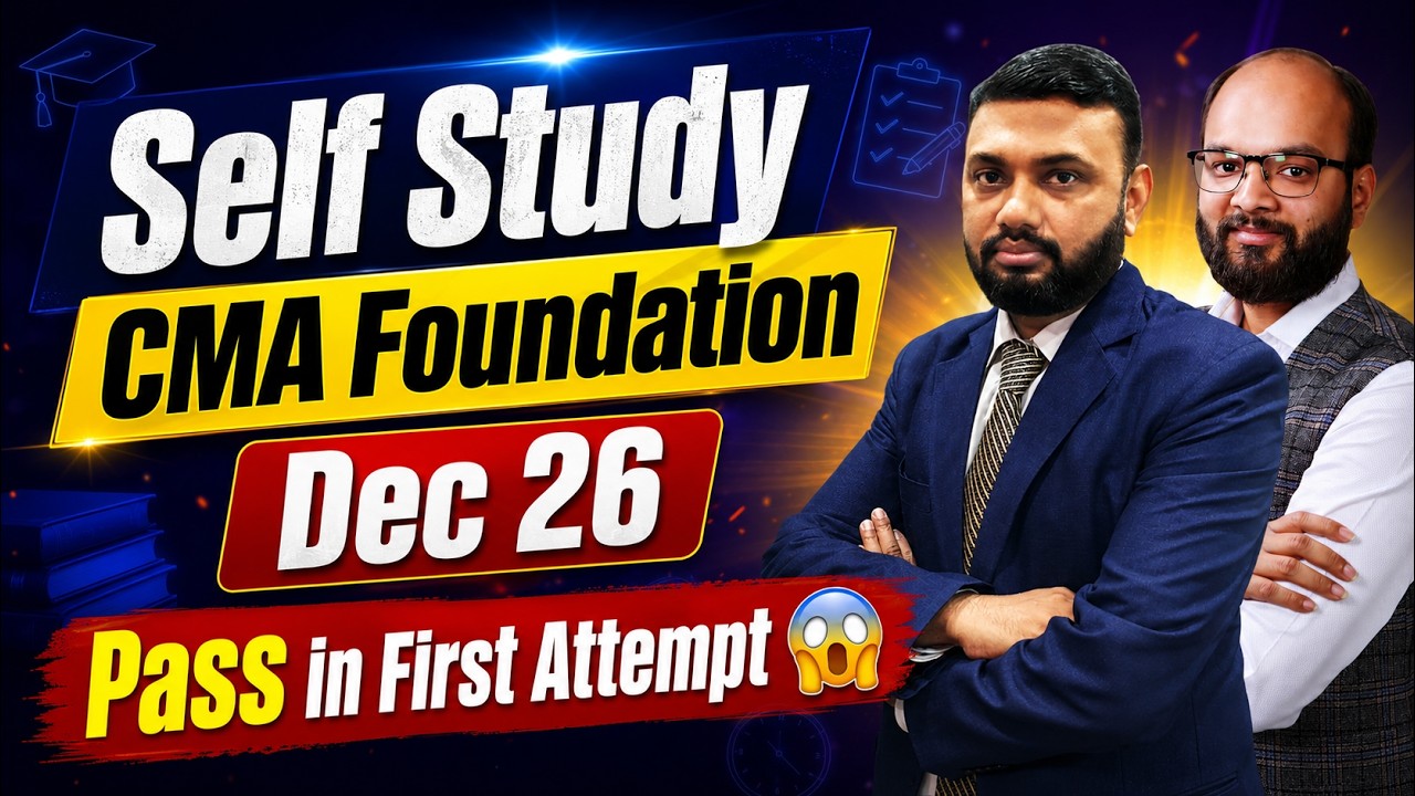CMA Foundation Self Study | How to Clear CMA Foundation Without Coaching | CMA Foundation Dec 2026