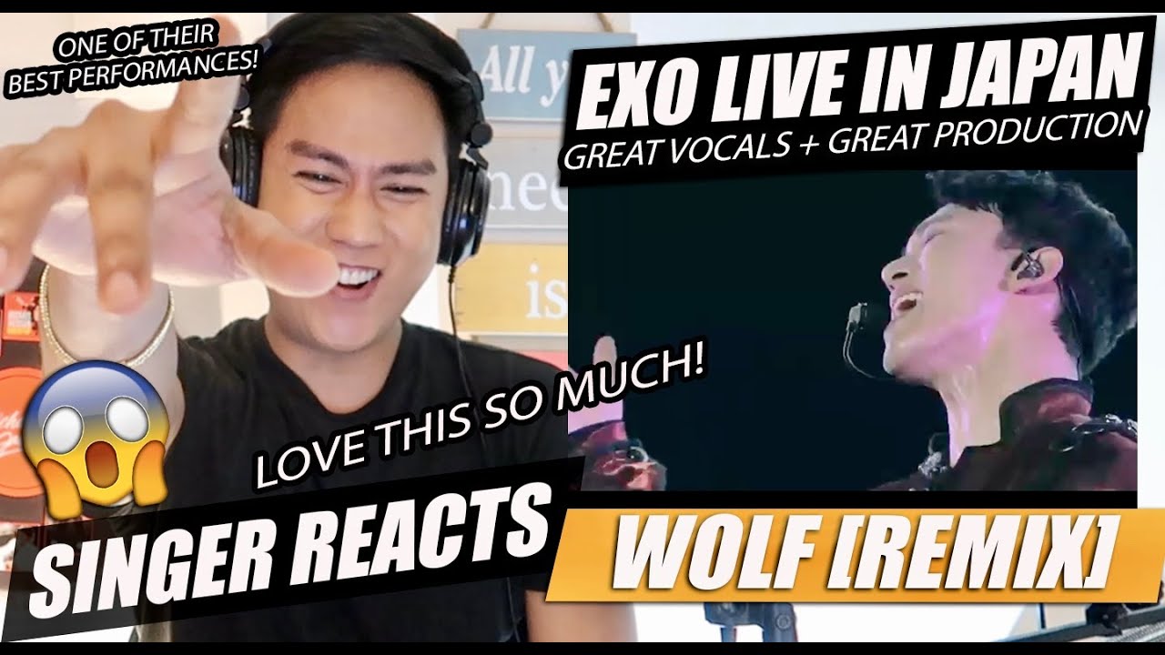EXO LIVE IN JAPAN - WOLF | SINGER REACTION