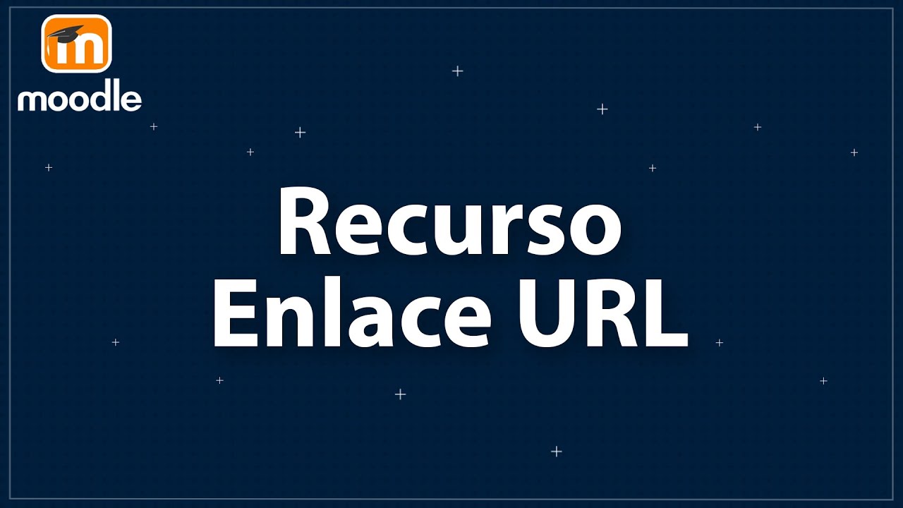 Recurso Enlace URL 🔗 Moodle