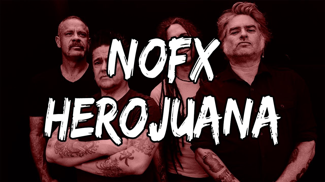 NOFX - Herojuana (Lyrics)