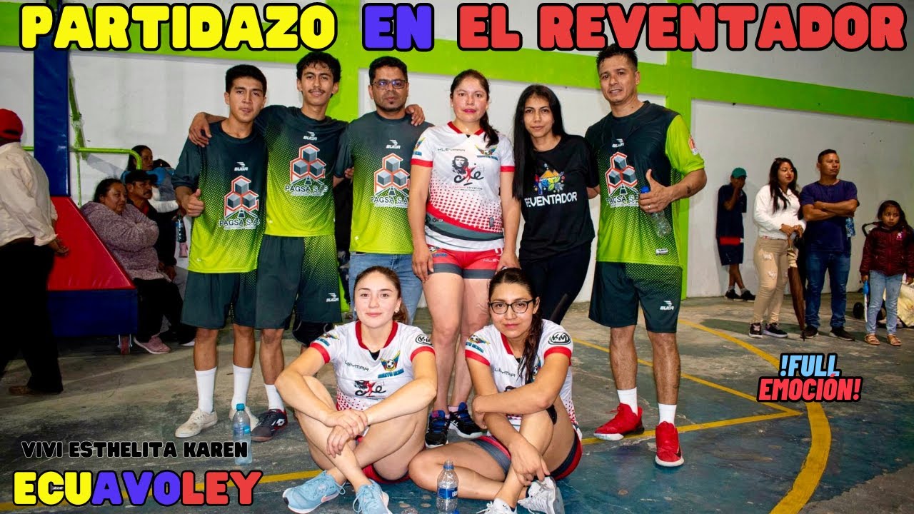 ✨🇪🇨𝗣𝗔𝗥𝗧𝗜𝗗𝗔𝗭𝗢 en EL REVENTADOR✨🇪🇨 ≛LAS VIVIS vs SUB 20≛😱🔥MUJERES vs HOMBRES 2023