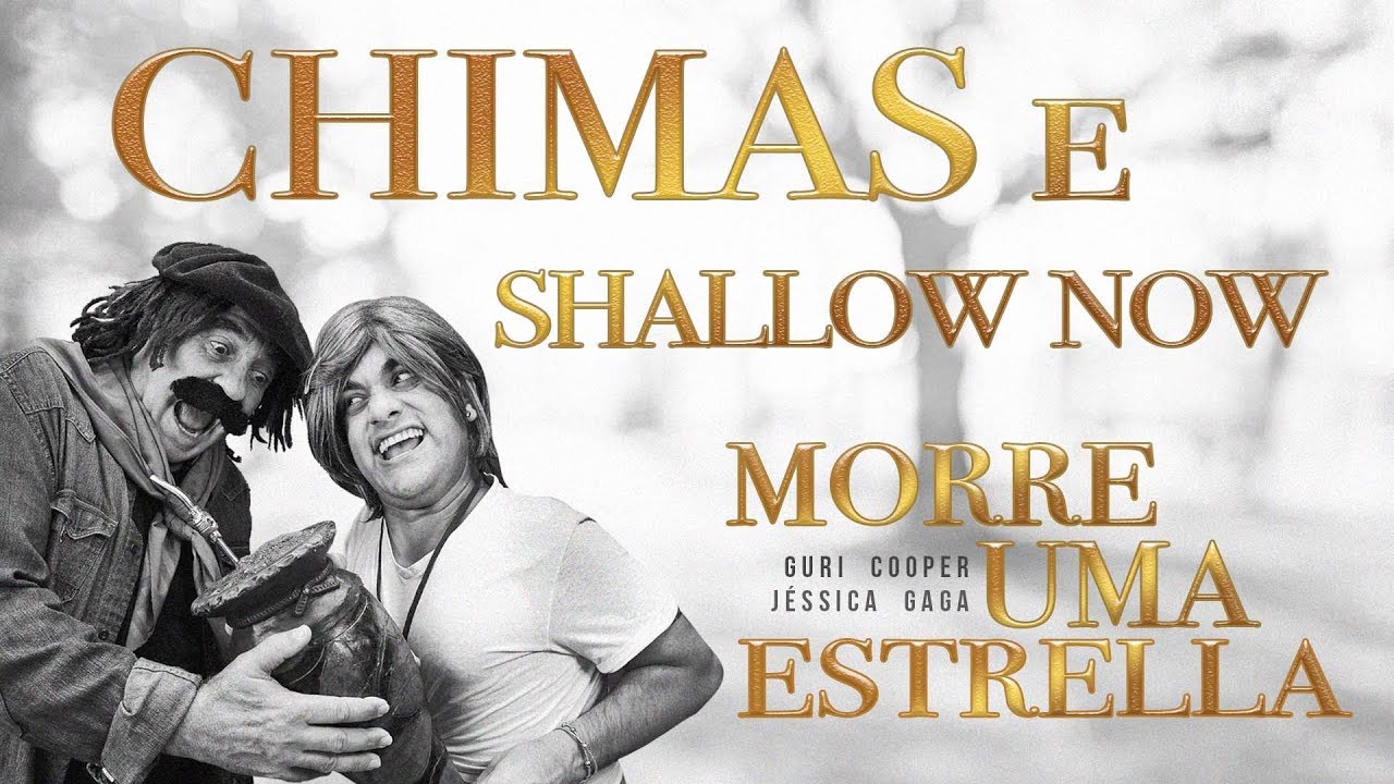 CHIMAS E SHALLOW NOW - MORRE UMA ESTRELA