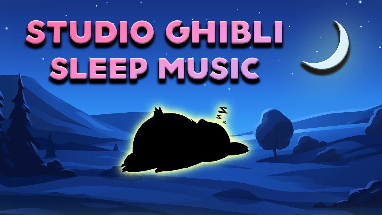 10 HOURS of Studio Ghibli (Sleep Music) • NO ADS / NIGHT VERSION スタジオジブリスリープミュージック