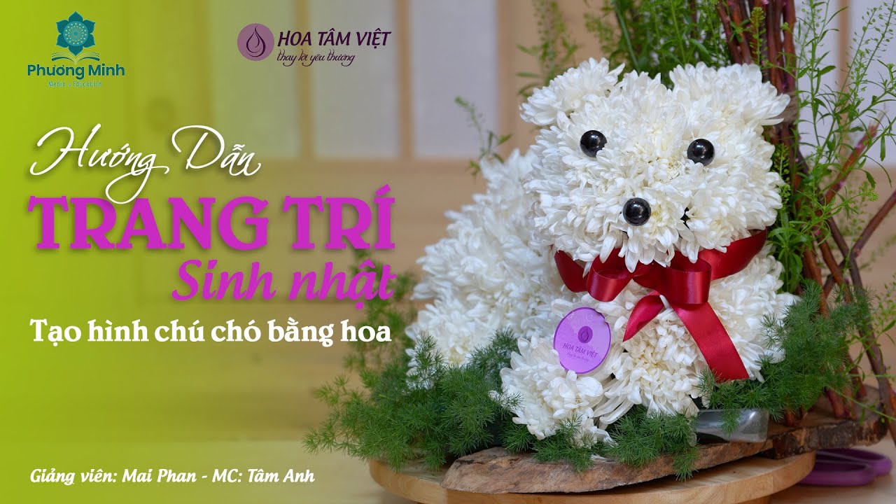 Hướng Dẫn Trang Trí Sinh Nhật - Tạo Hình Chú Chó Bằng Hoa.