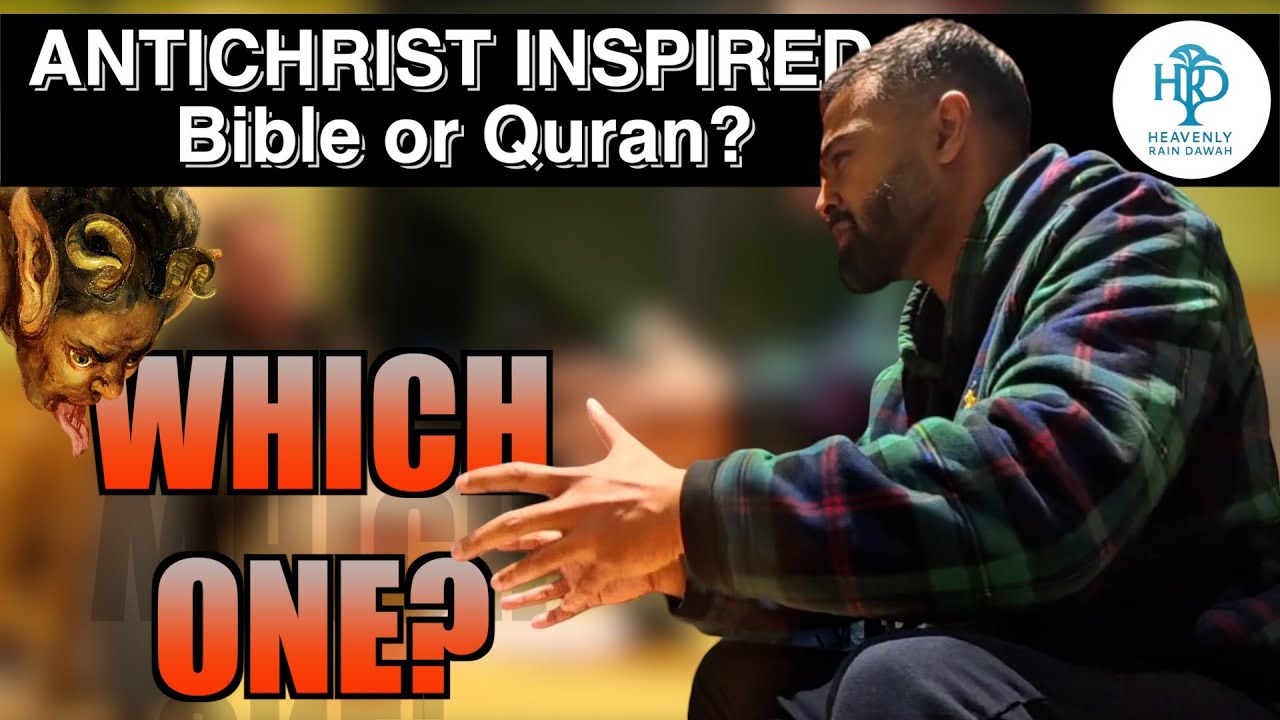 Antichrist inspired Quran OR Bible?