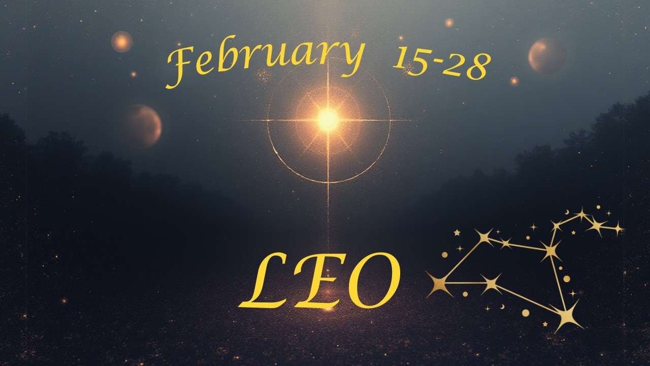 Leo last half of February❤️✨🌻