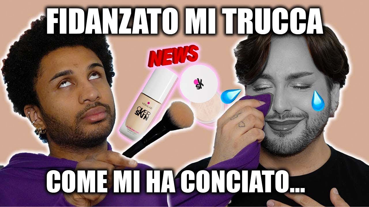IL MIO FIDANZATO MI TRUCCA *DISASTRO DIETRO L'ANGOLO*