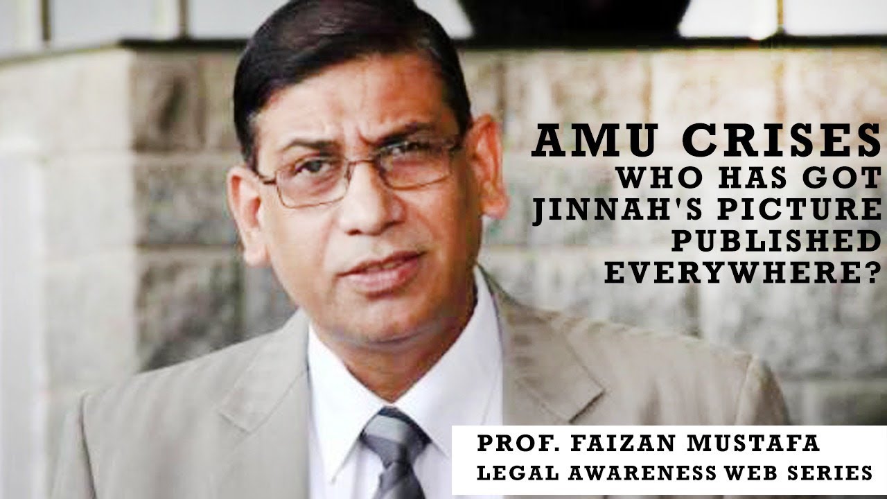 EP-10:AMU Crises :Who Has Got Jinnah 's Picture Published Everywhere? | Prof. Faizan Mustafa