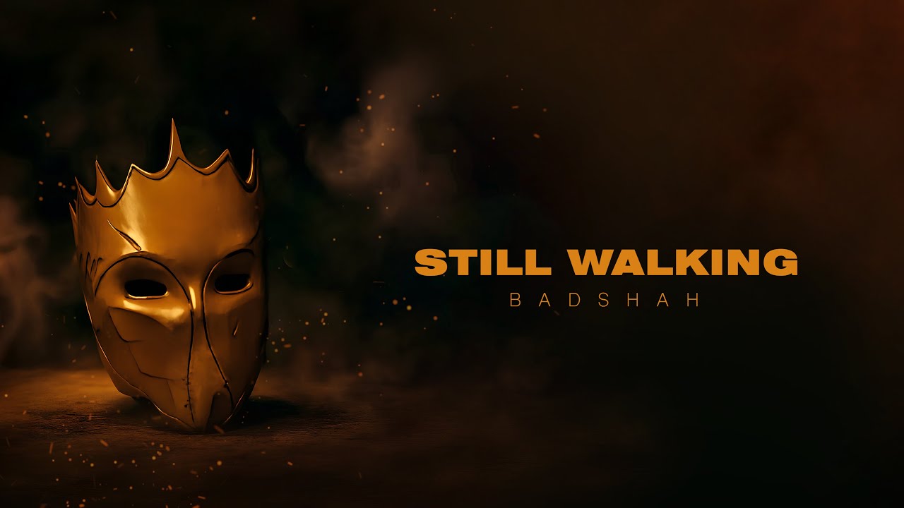 Badshah - Still Walking (Official Lyric Video)
