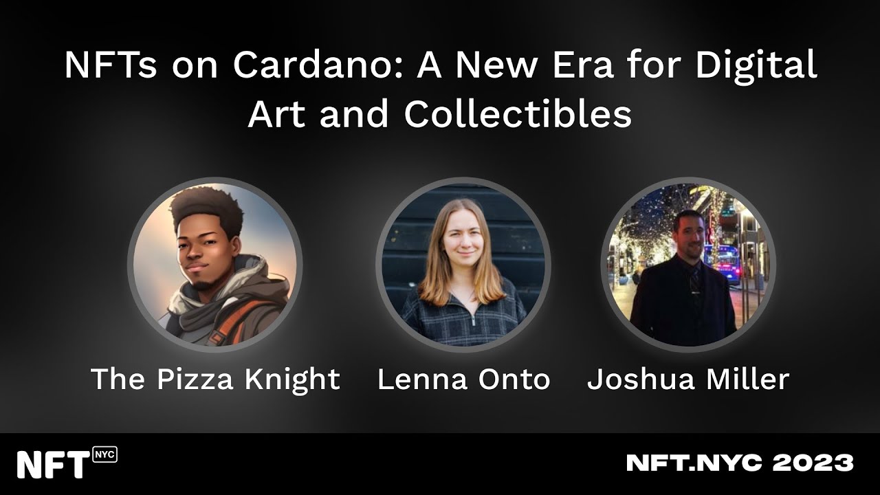 NFTs on Cardano: A New Era for Digital Art and Collectibles - Panel at NFT.NYC 2023