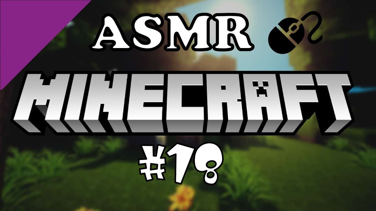 [ASMR no talking] Minecraft Episode 18 - Keyboard & Mouse sounds