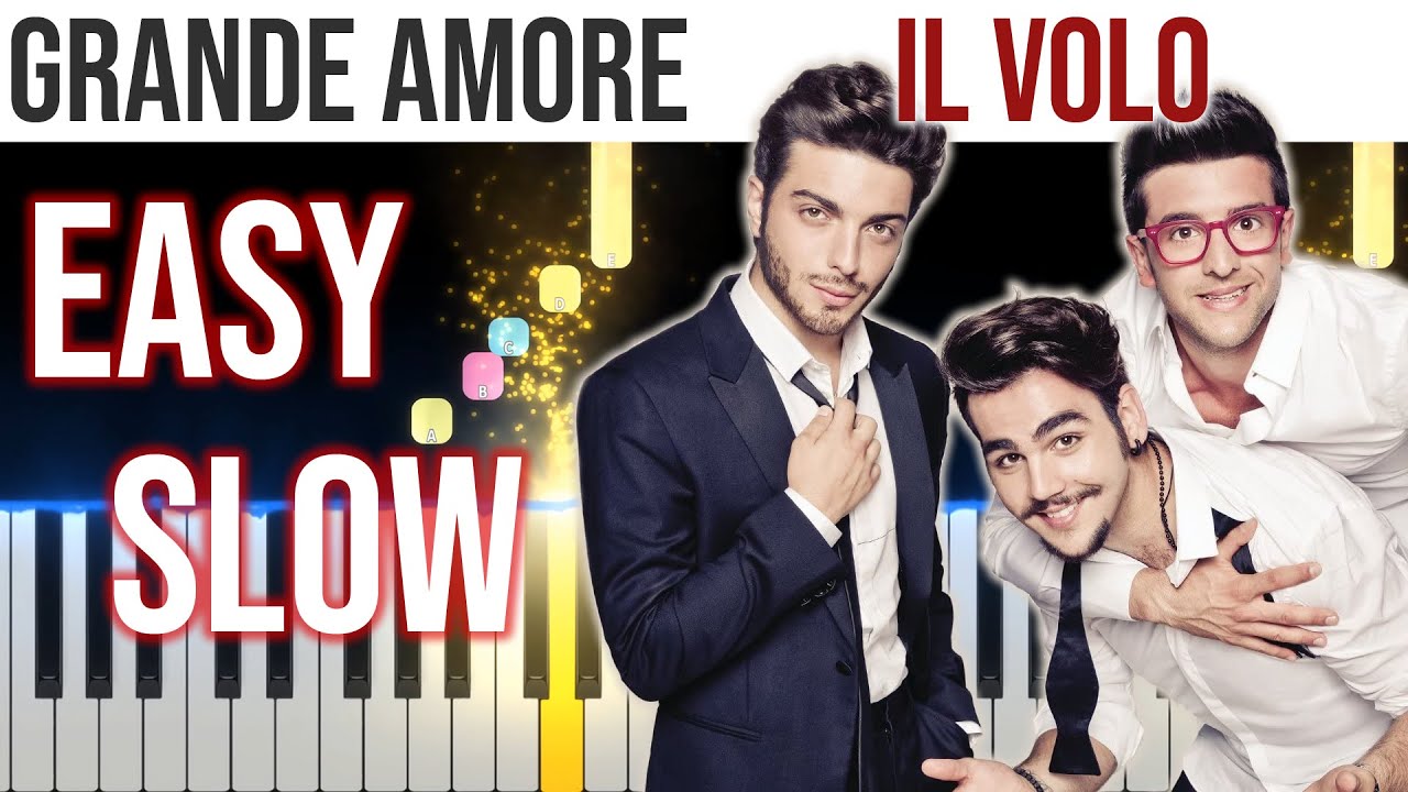Grande Amore - Il Volo - EASY SLOW Piano Tutorial 🎹 - video 4K🤙