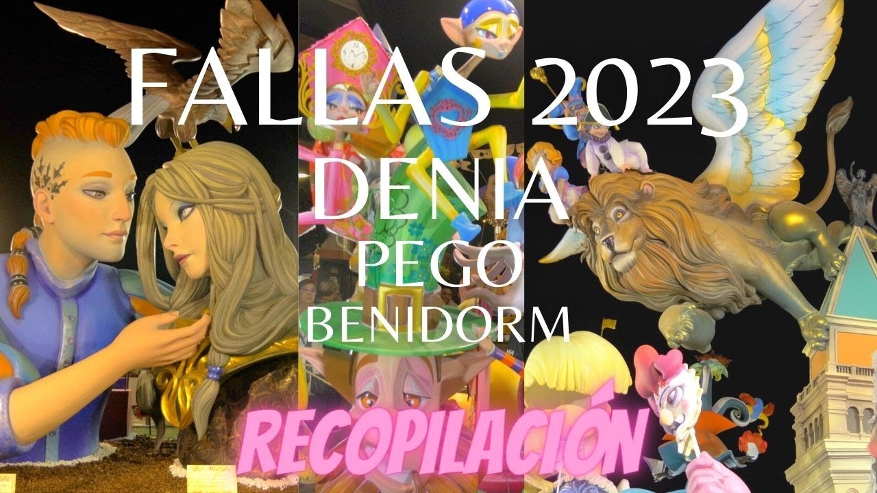 FALLAS 2023 DENIA. Pego. Benidorm en 4K.