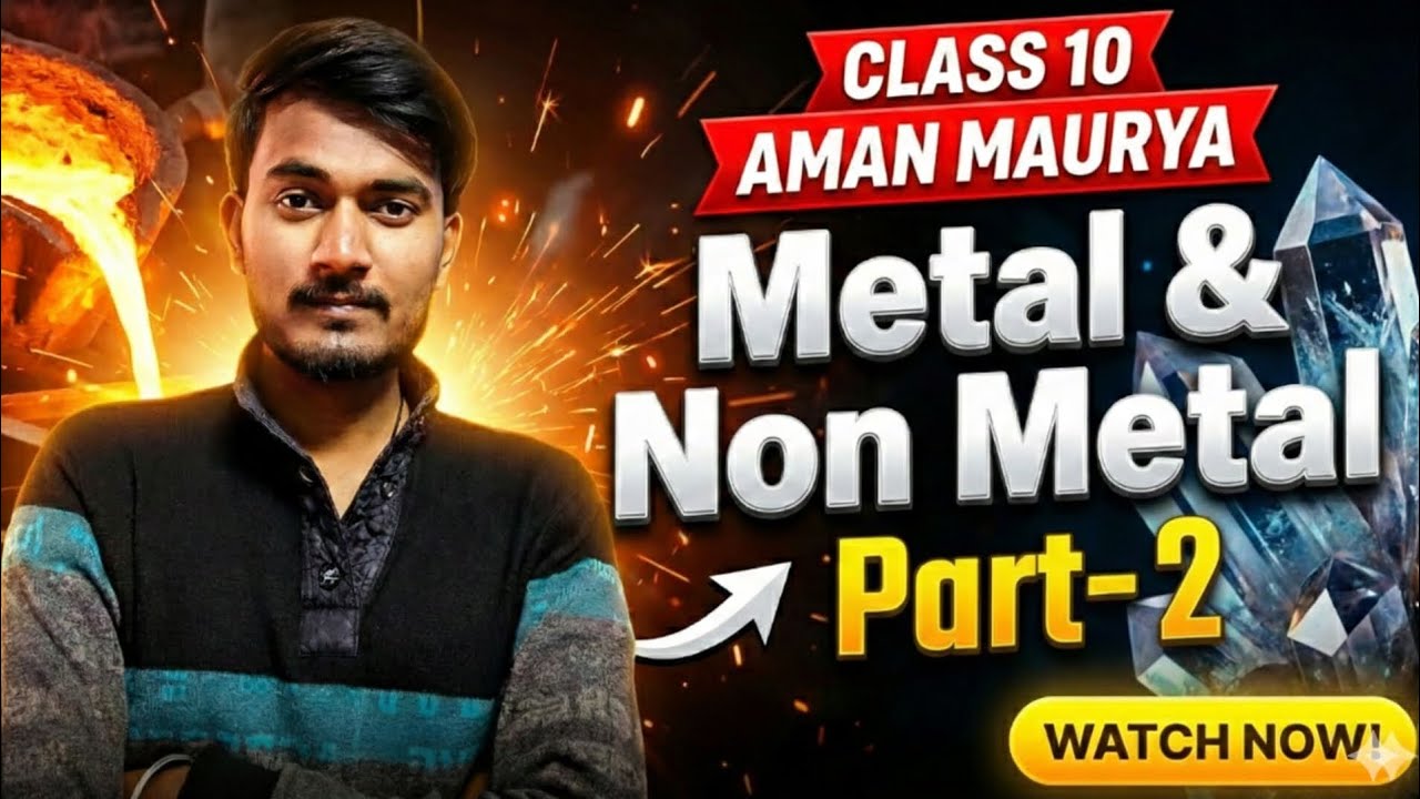 Metals & Non-Metals Part 2 | Class 10 Science Full Chapter Explanation | Board Exam 2026