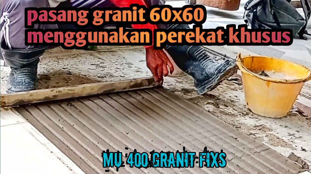 cara pasang granit//pasang granit menggunakan mu 400 @chaneltukang
