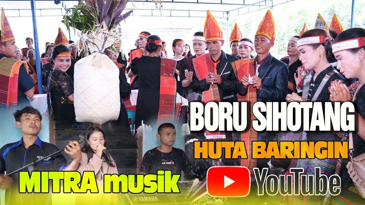 MITRA MUSIK || HUTA BARINGIN || BORU SIHOTANG ADAT BATAK SAUR MATUA