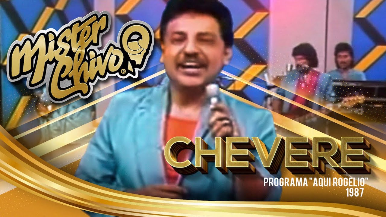 Mister Chivo - Chevere (En Vivo) 1987
