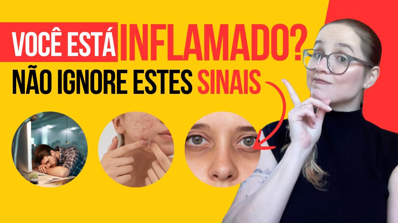 4 sinais de corpo inflamado e O QUE FAZER?