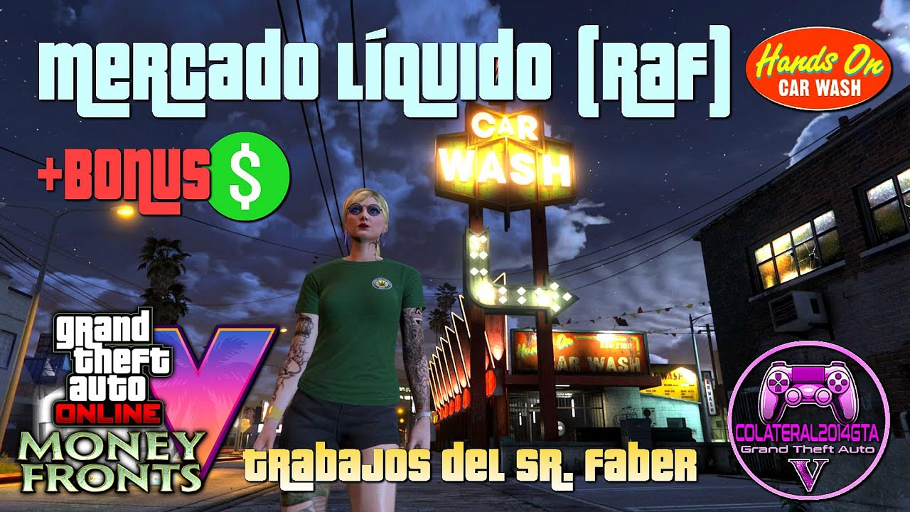 Money Fronts. Misión Mercado Liquido. + bonus. Car Wash. GTA V Online