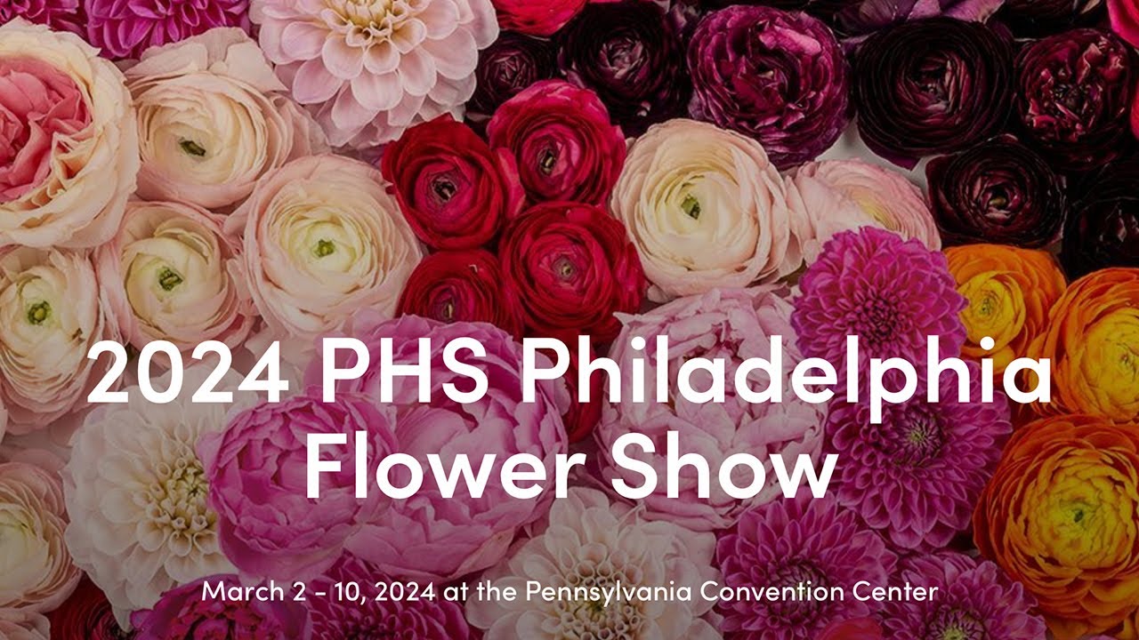 Philadelphia Flower Show 2024