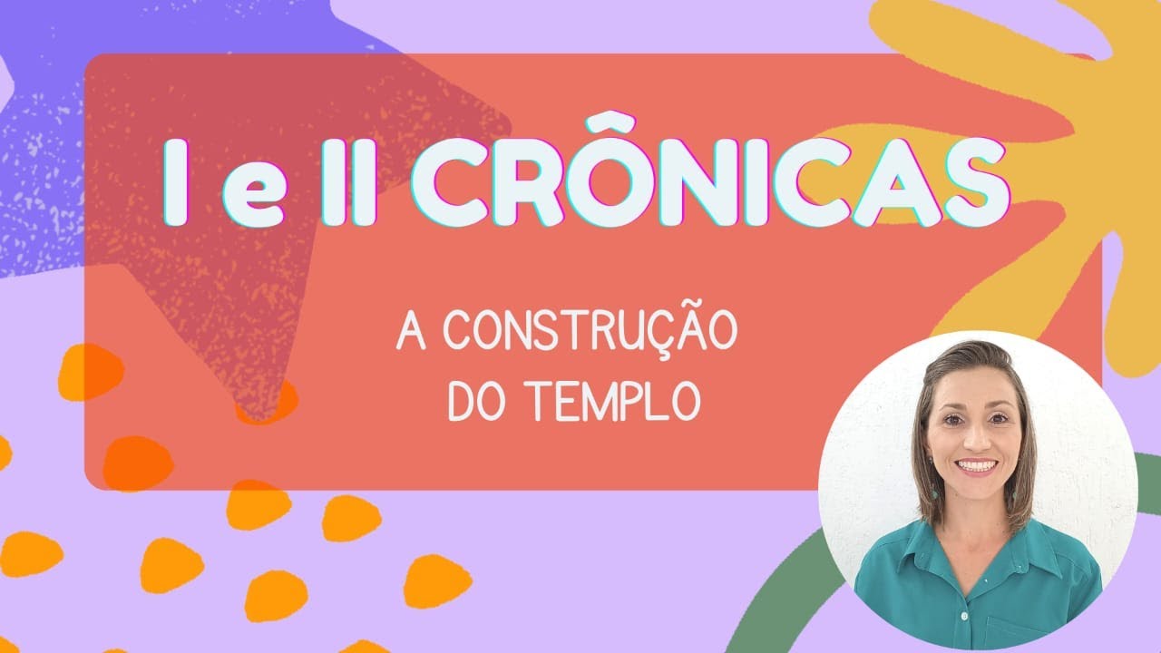 I e II Crônicas - A Construção do Templo