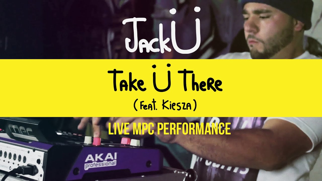 Jack U - Take U There - Live MPC Performance