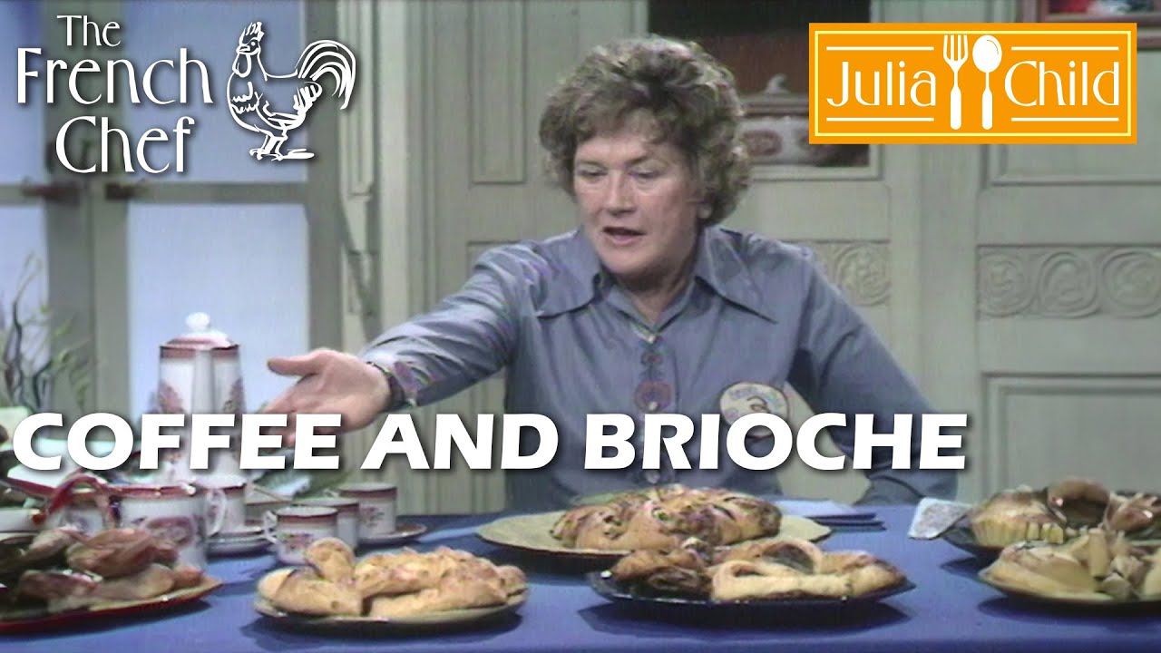Coffee And Brioche | The French Chef Season 10 | Julia Child