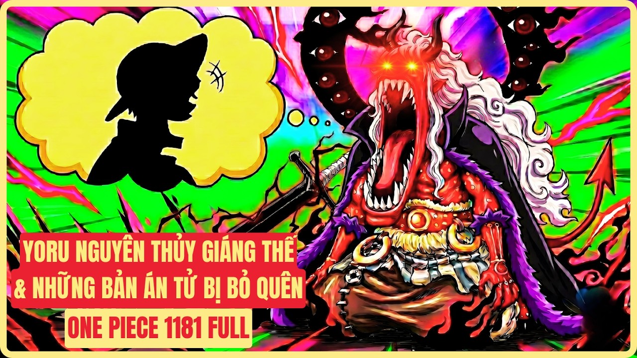One Piece 1181 Full: Yoru Nguy&ecirc;n Thủy Gi&aacute;ng Thế & Những Bản &Aacute;n Tử Bị Bỏ Qu&ecirc;n