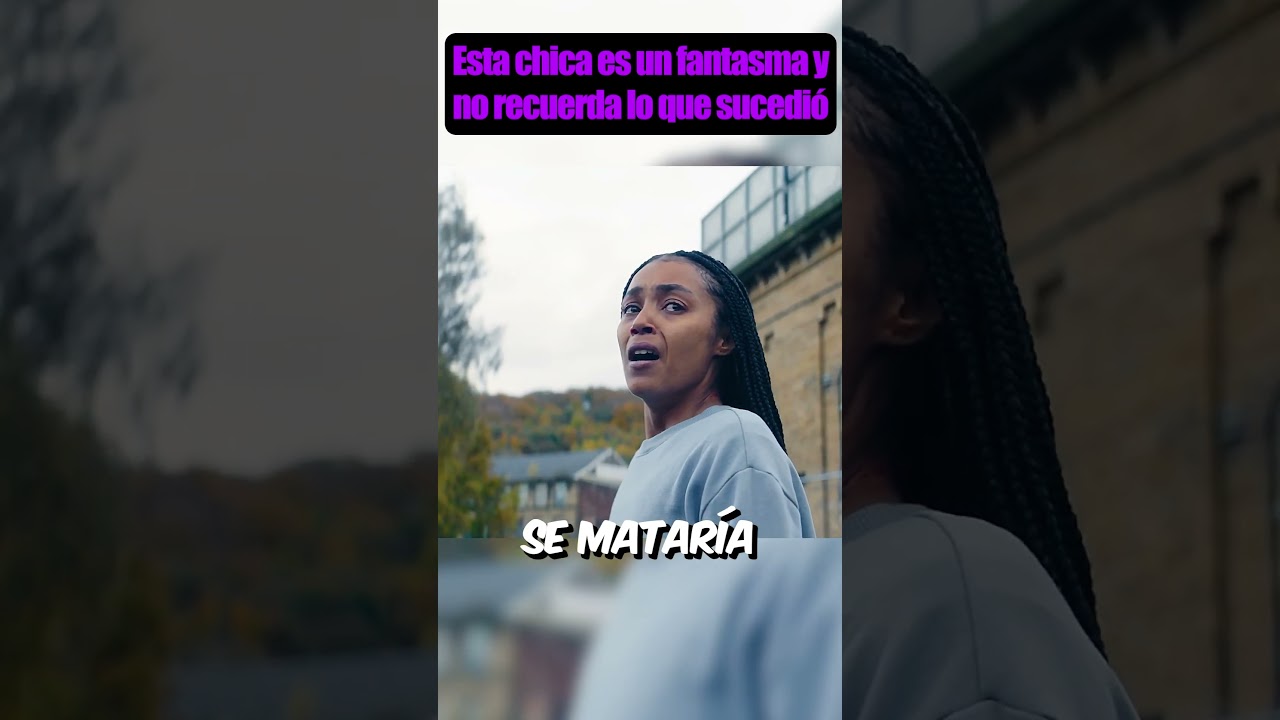 Esta chica es un fantasma y no recuerda lo que sucedi&oacute; #series #resumen