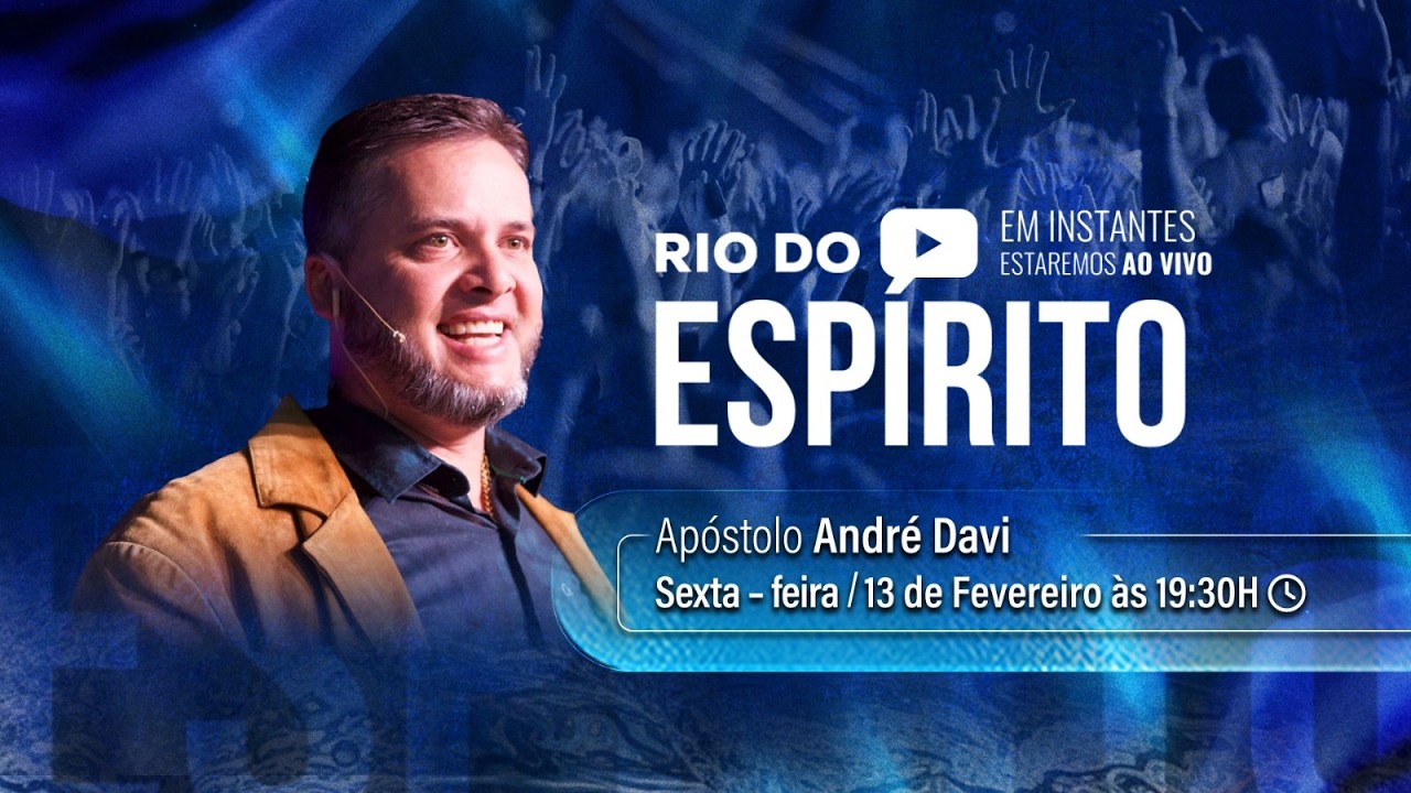 RIO DO ESPIRITO part1/5 | Ap. André Davi | 13/02/26