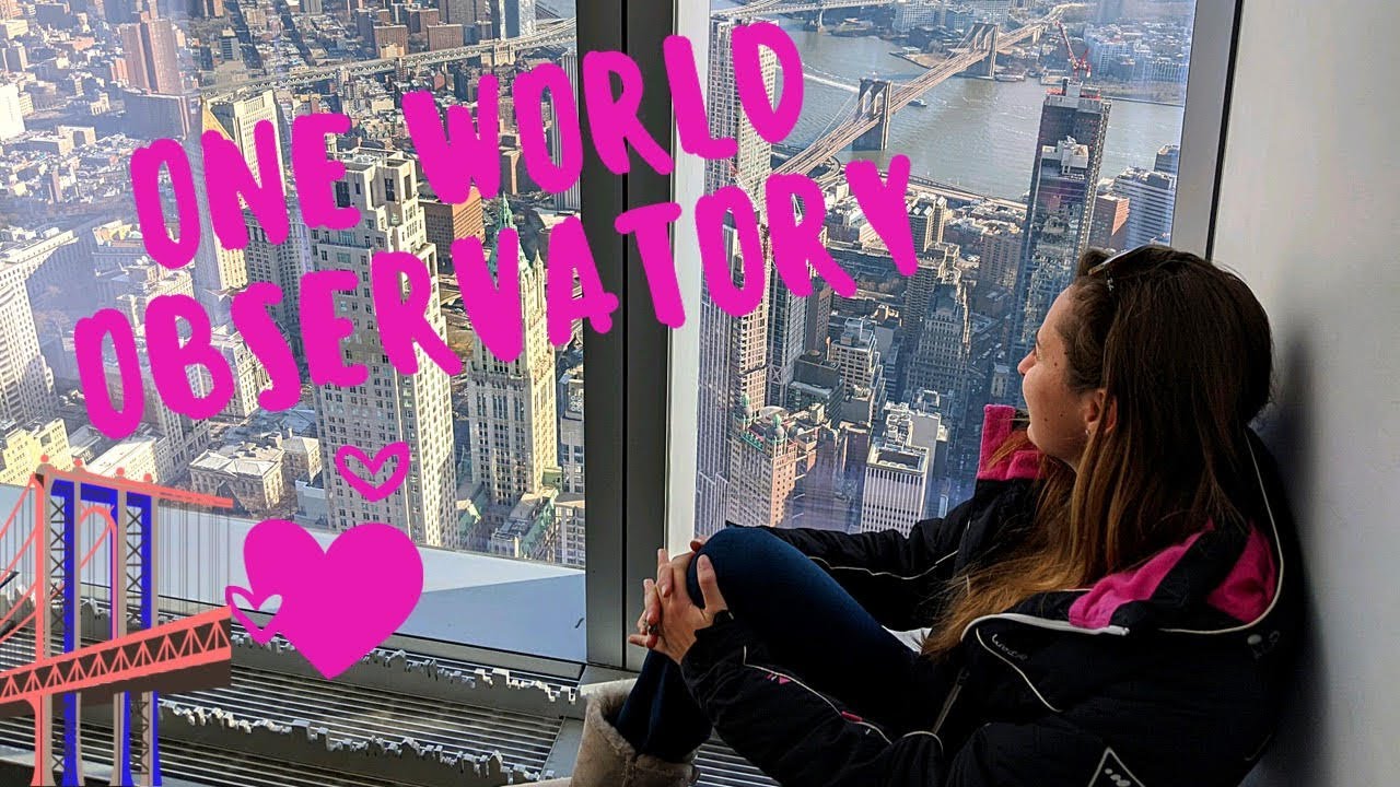 ONE WORLD OBSERVATORY: LE POINT DE VUE LE PLUS HAUT DE NYC!