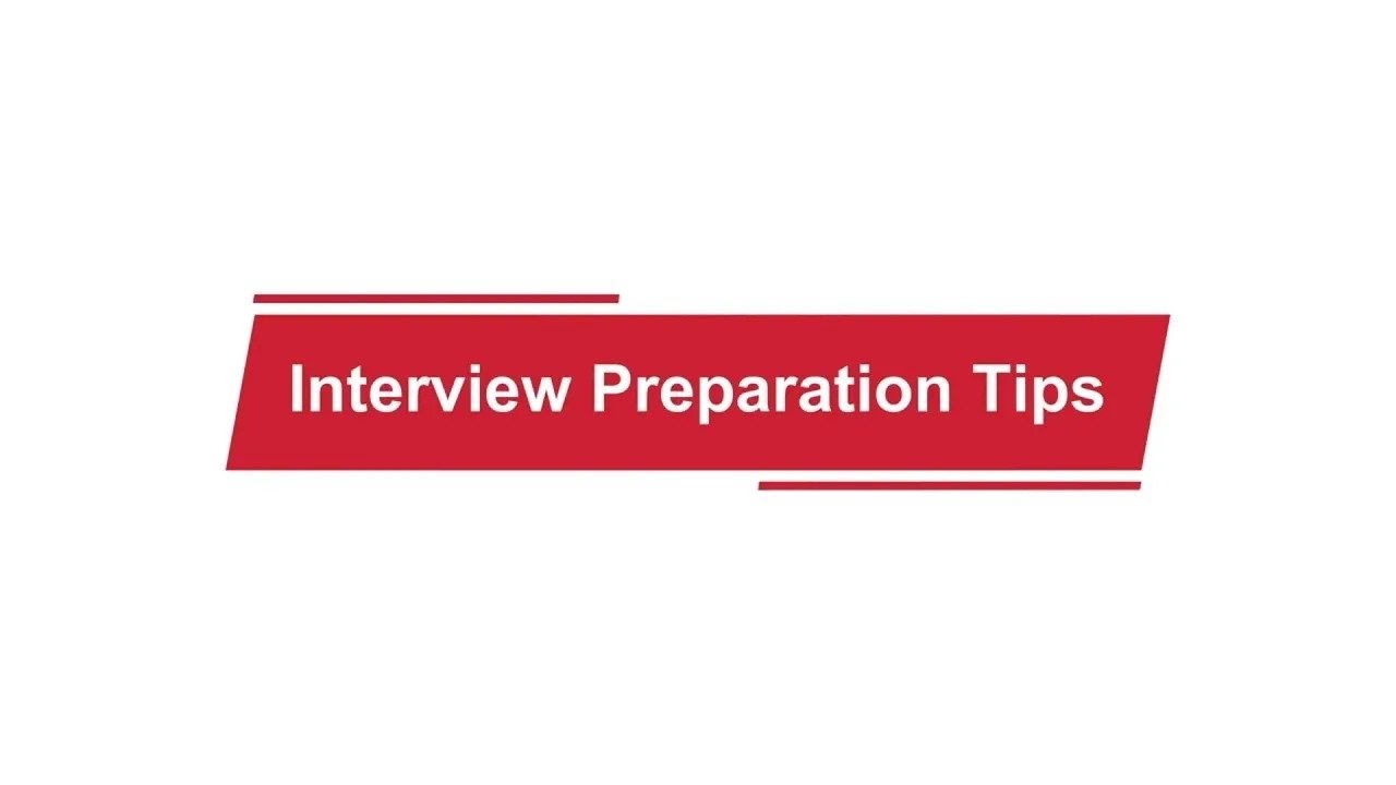 Interview Preparation Tips