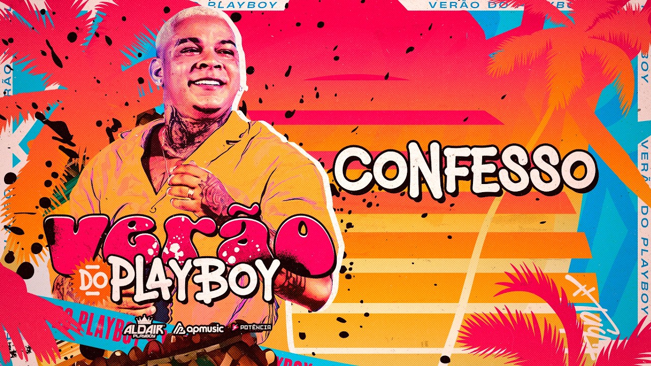 Aldair Playboy - Confesso (Ver&atilde;o Do Playboy)