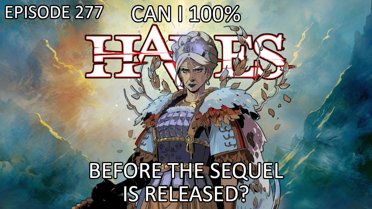 Can I 100% HADES Before the Sequel is Released? Episode 277 - Absolutely Shattered