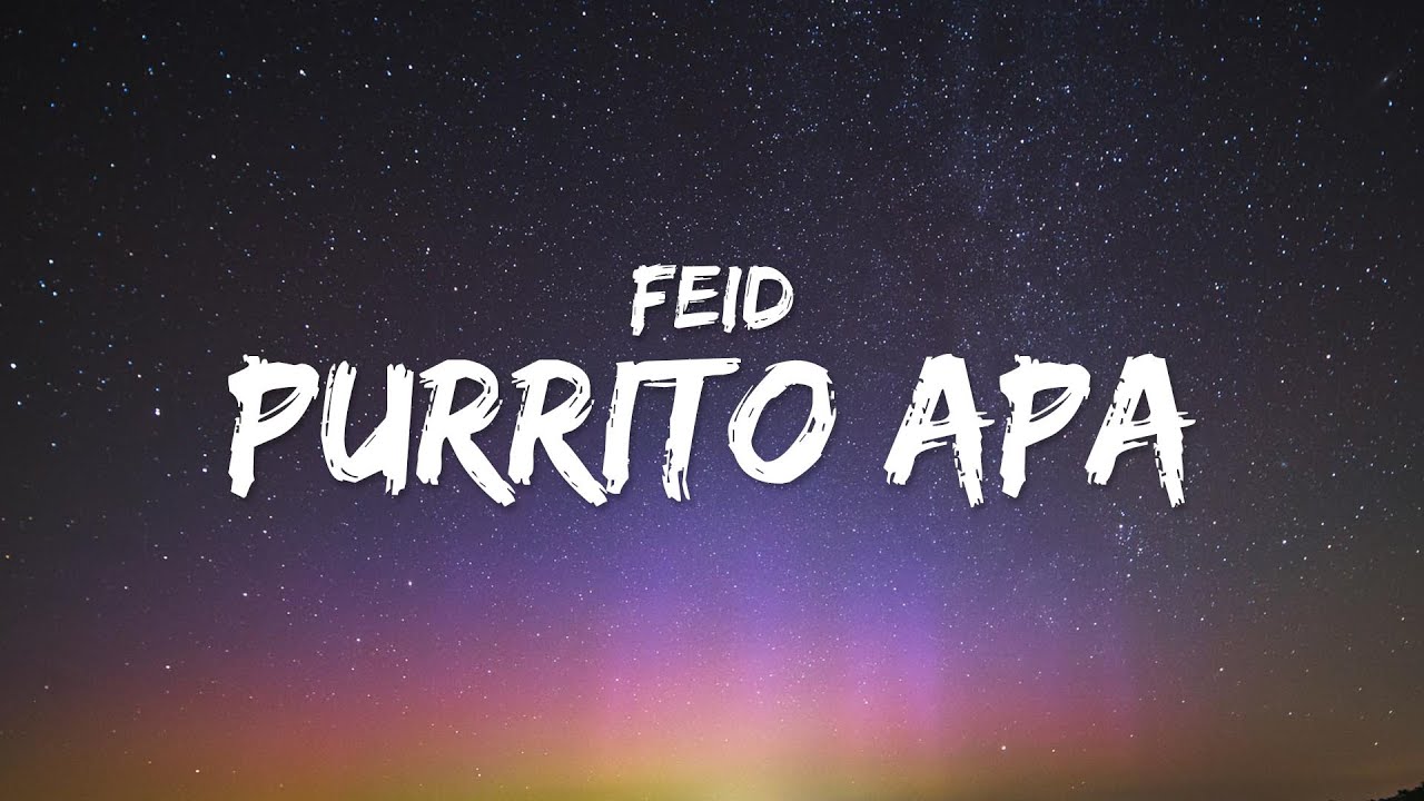 Feid, ICON - PURRITO APA (Letra / Lyrics)