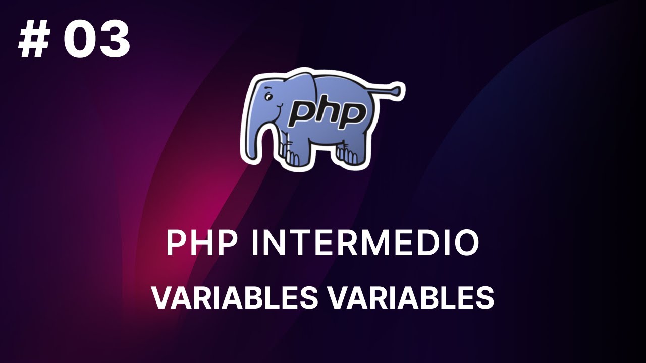 PHP Intermedio: Domina las Variables Variables para una Programaci&oacute;n Flexible y Avanzada - 3