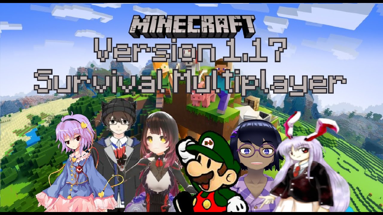Minecraft Version 1.17 B with Friends, Survival Multiplayer