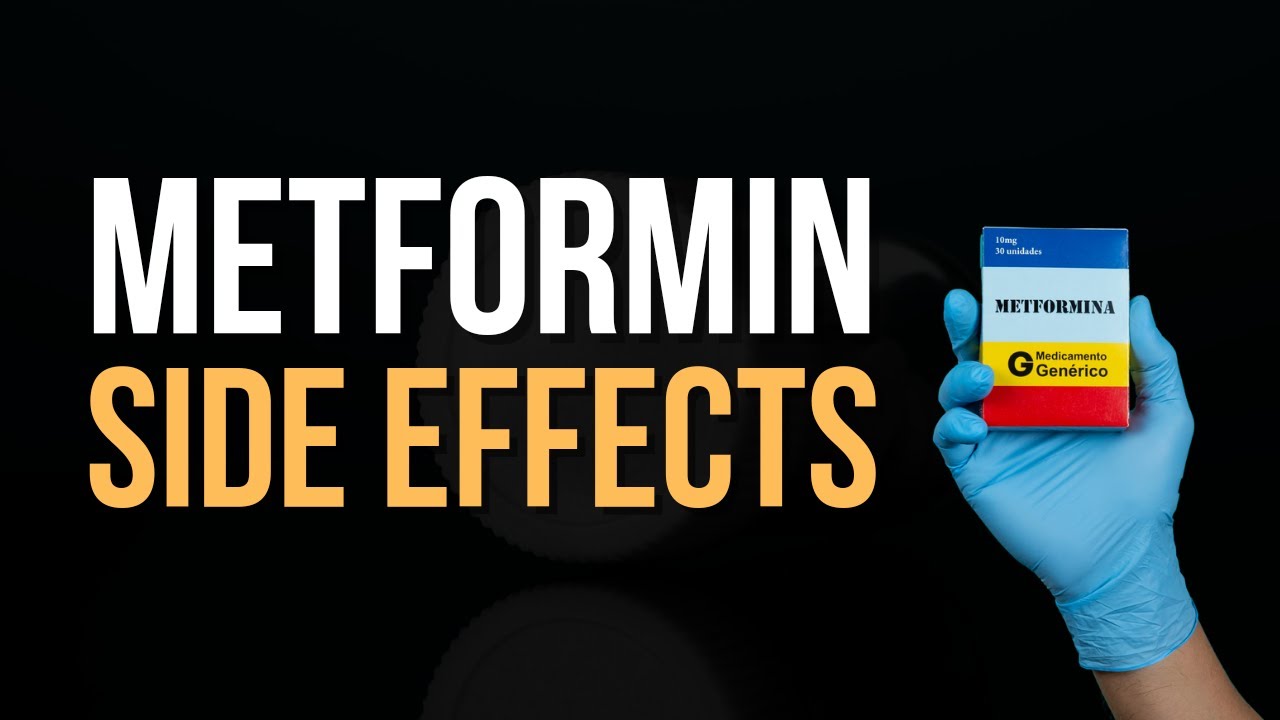 Metformin Side Effects: What You Must Know?