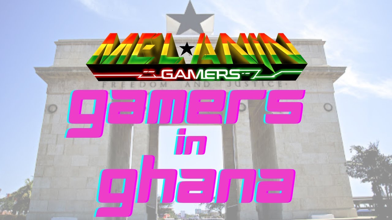 Melanin Gamers in Ghana 🇬🇭